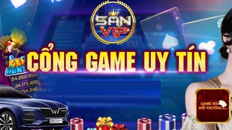 SANVIP là thương hiệu chơi game bài đổi thưởng đáng tin cậy