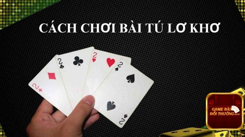 Luật đánh tú lơ khơ cho người mới